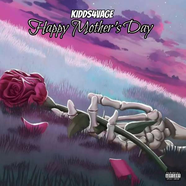 kidds4vage - happy Mother's Day (prod by ezerangel)